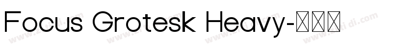 Focus Grotesk Heavy字体转换